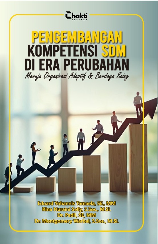Pengembangan Kompetensi SDM di Era Perubahan: Menuju Organisasi Adaptif dan Berdaya Saing